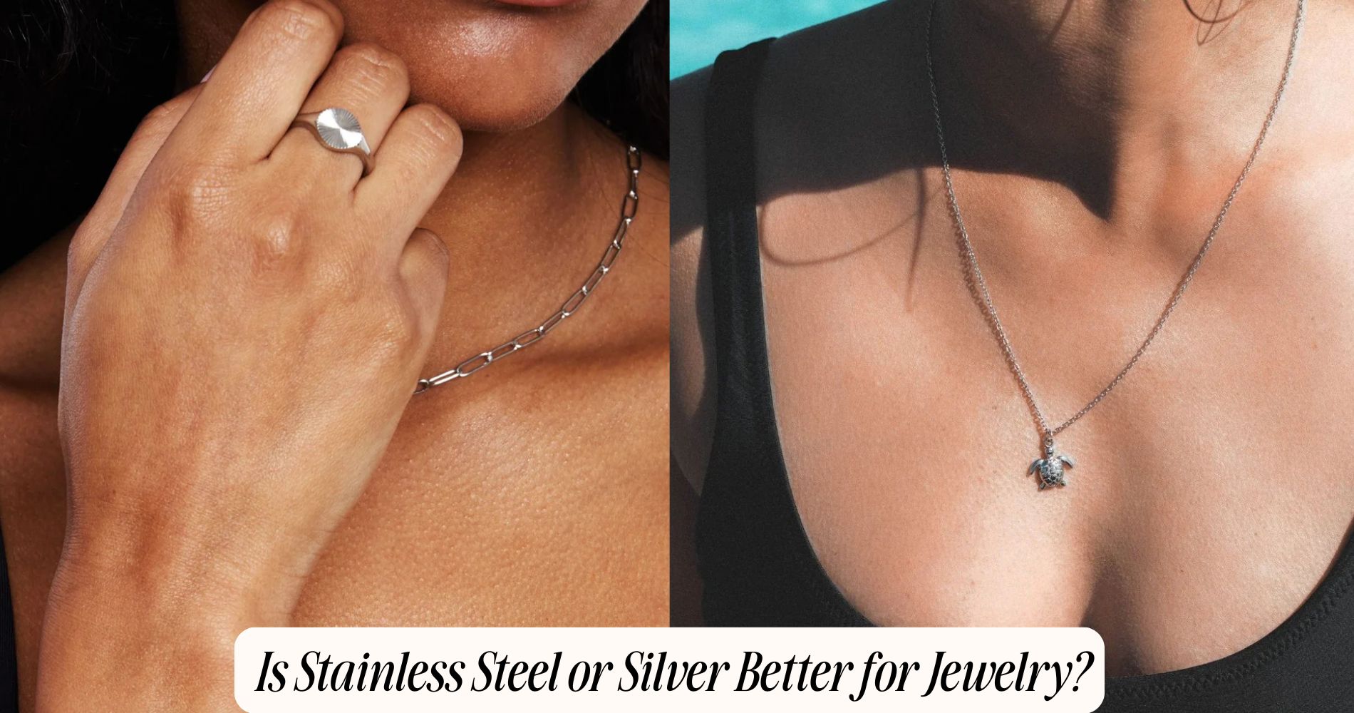 is stainless steel or silver better for jewelry