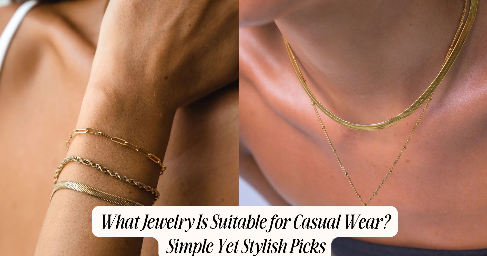 What Jewelry Is Suitable for Casual Wear