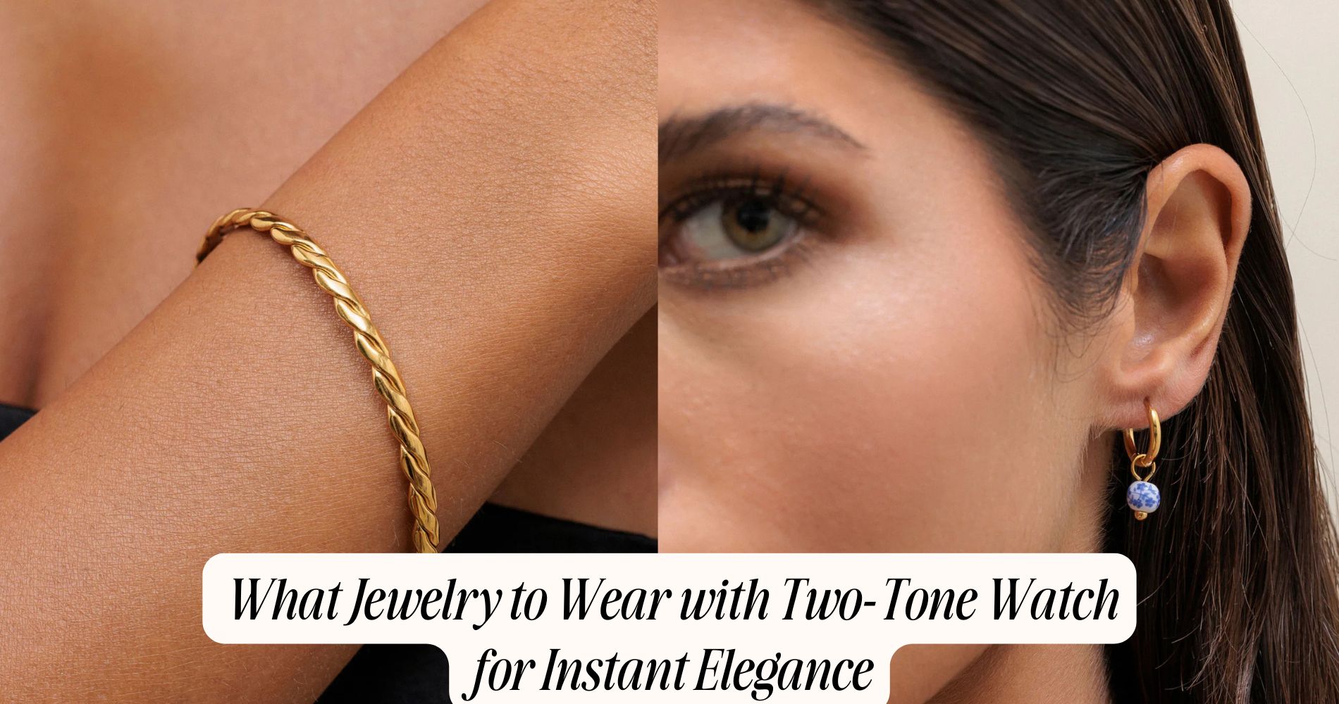 what jewelry to wear with two tone watch