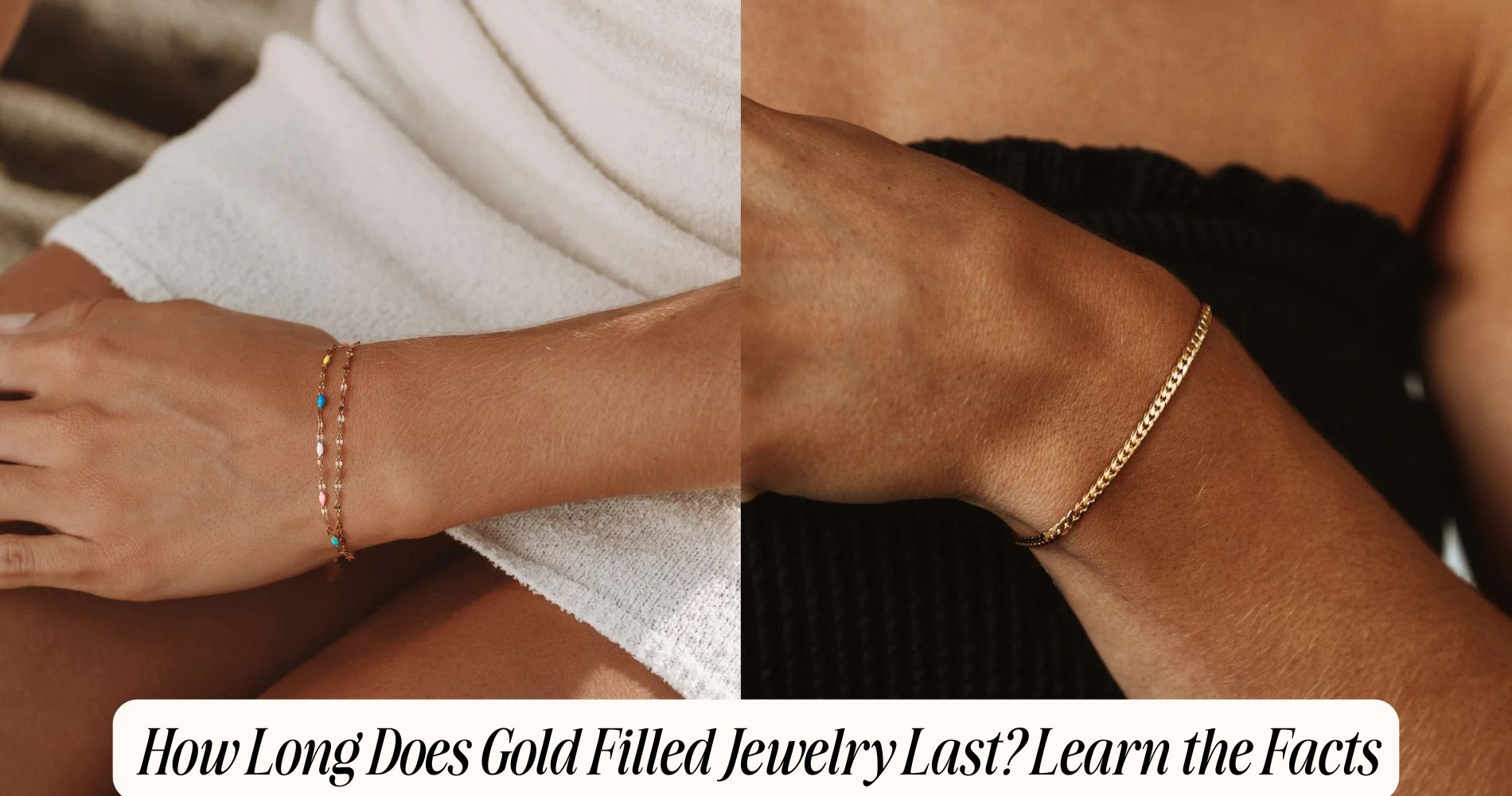 how long does gold filled jewelry last
