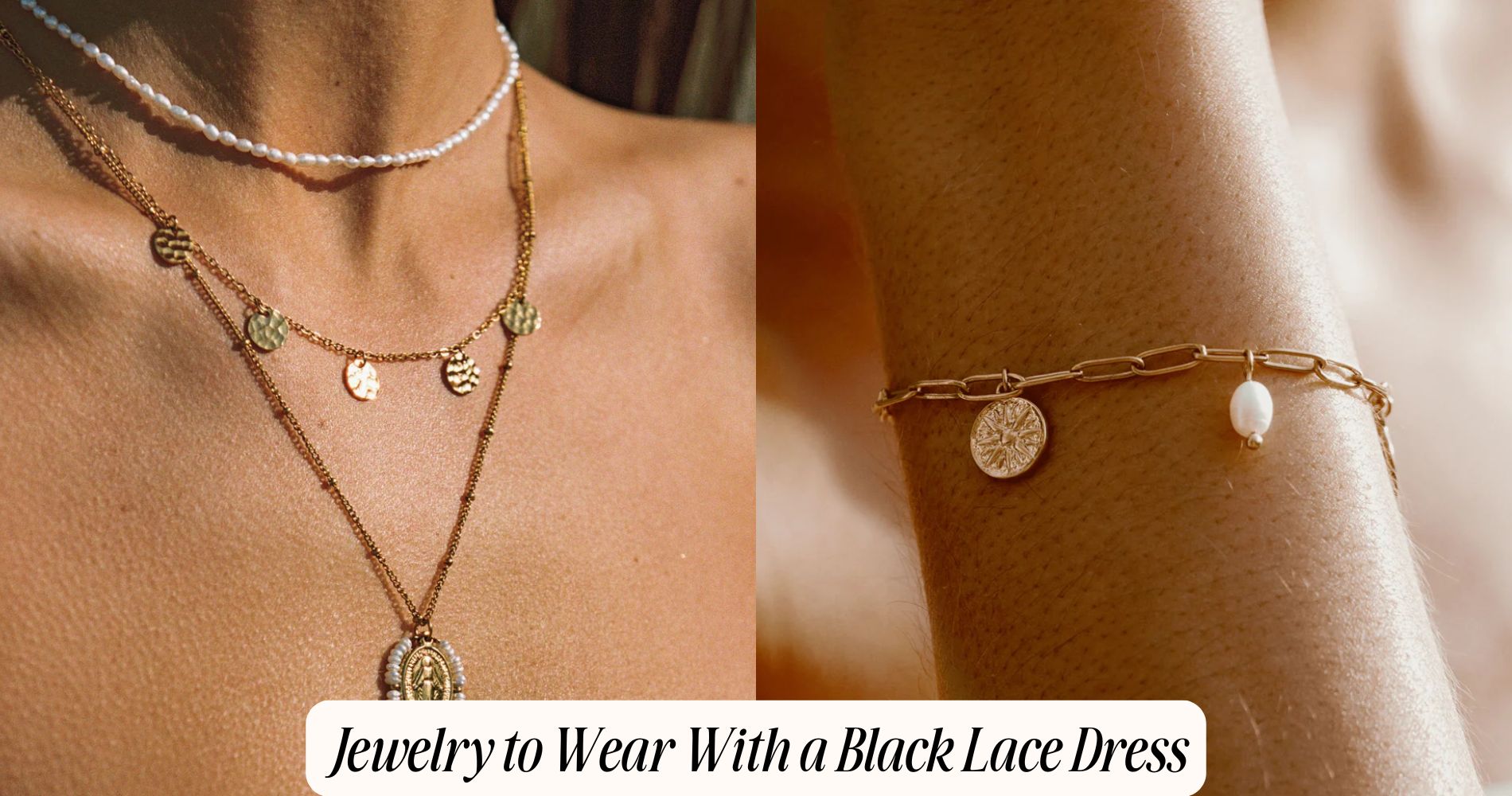 jewelry to wear with a black lace dress