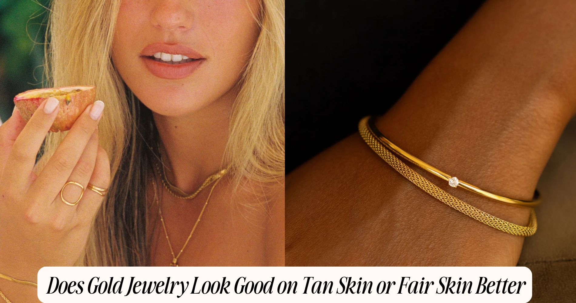 does gold jewelry look good on tan skin