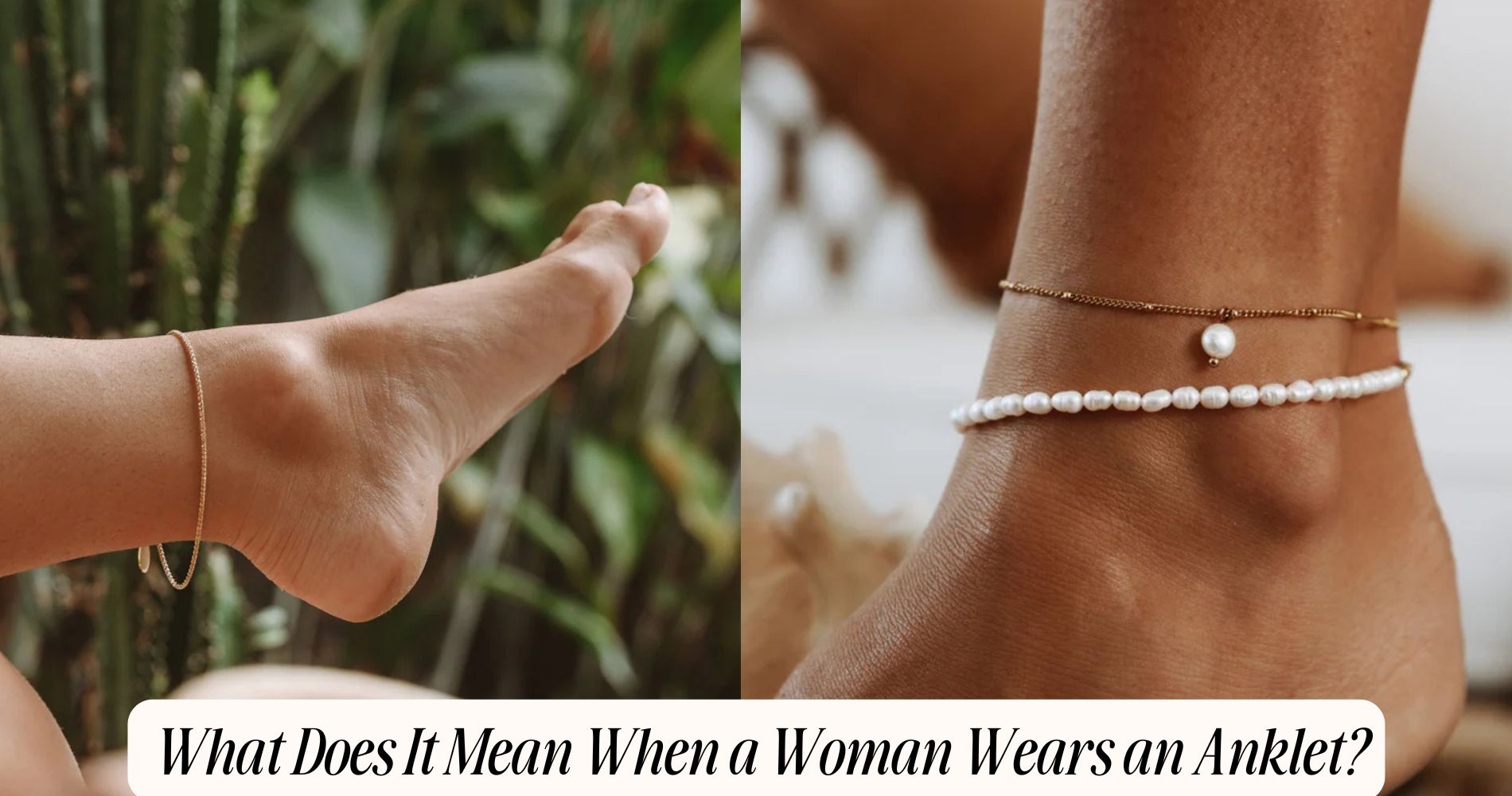 what does it mean when a woman wears an anklet