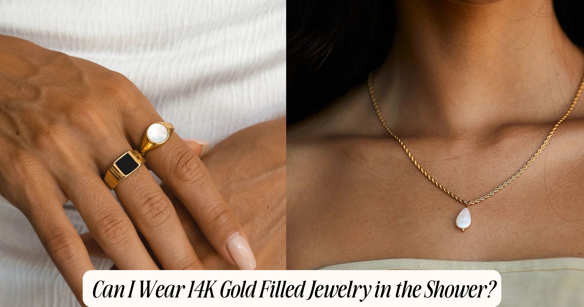 can i wear 14k gold filled jewelry in the shower