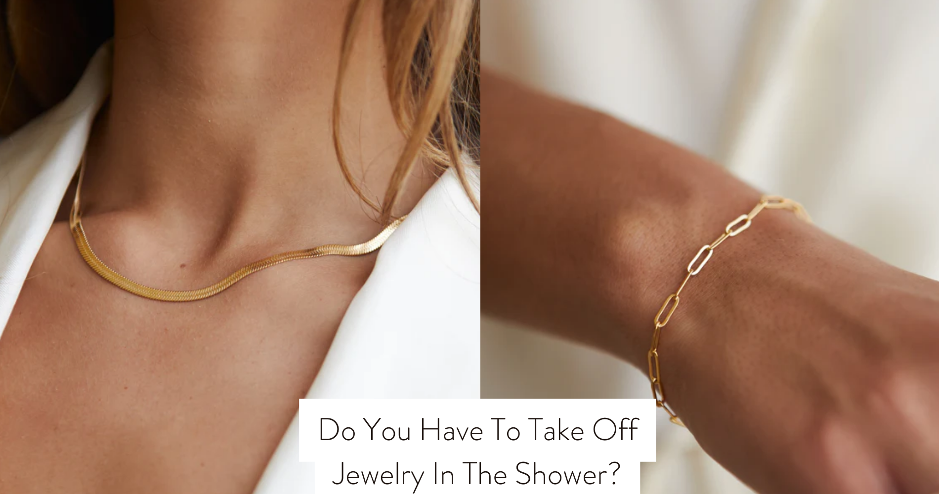 Do You Have To Take Off Jewelry In The Shower?