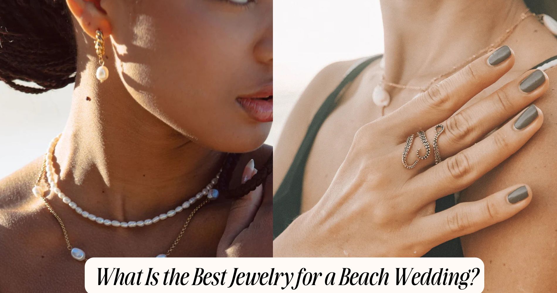 What Is the Best Jewelry for a Beach Wedding?