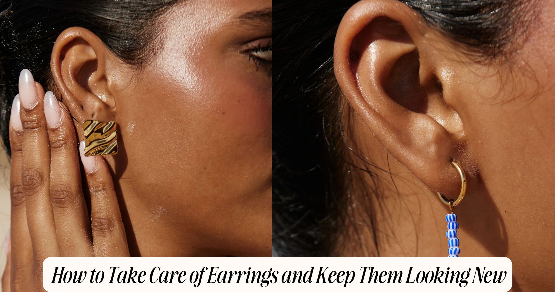 how to take care of earrings​