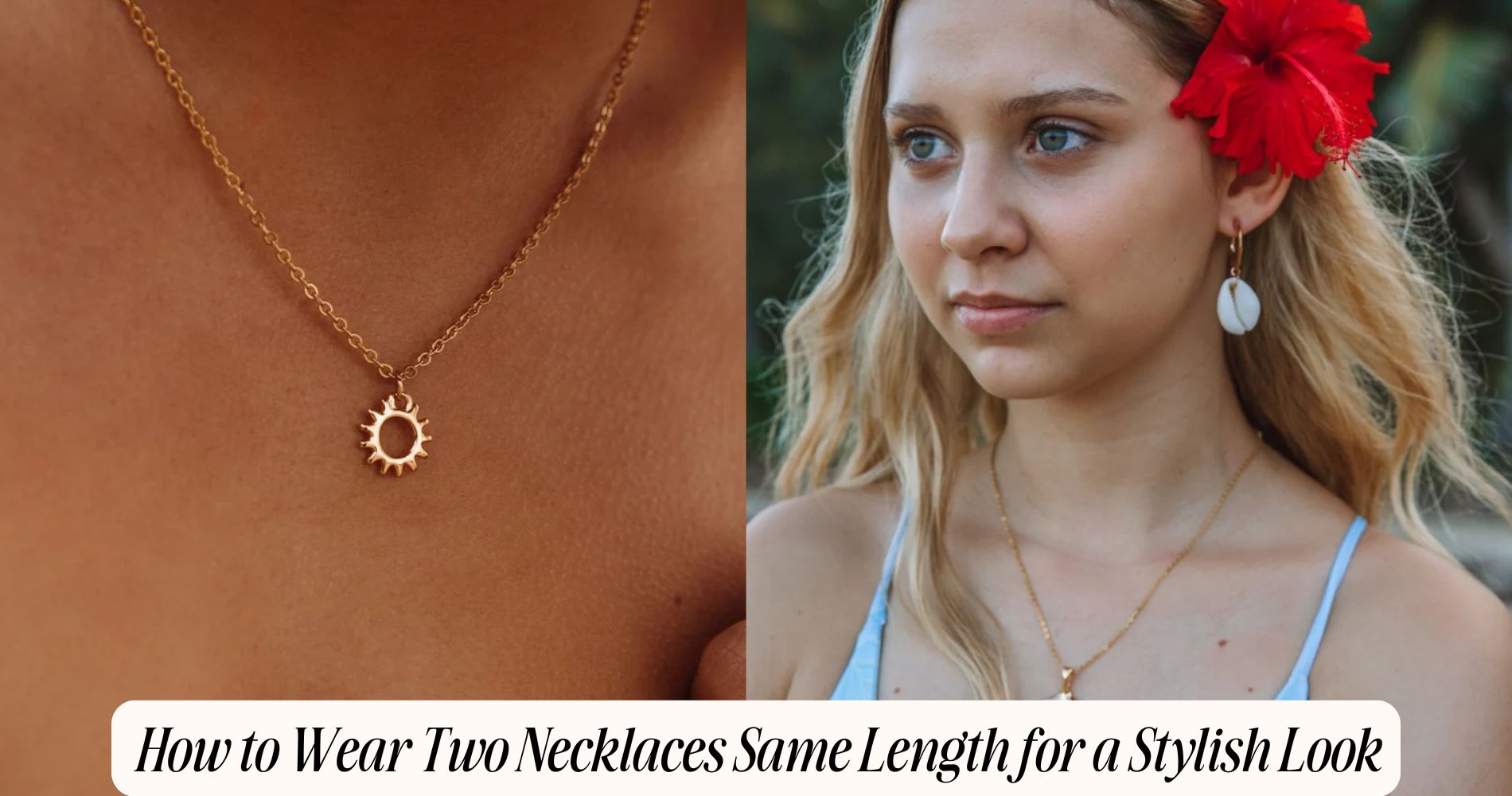 how to wear two necklaces same length​