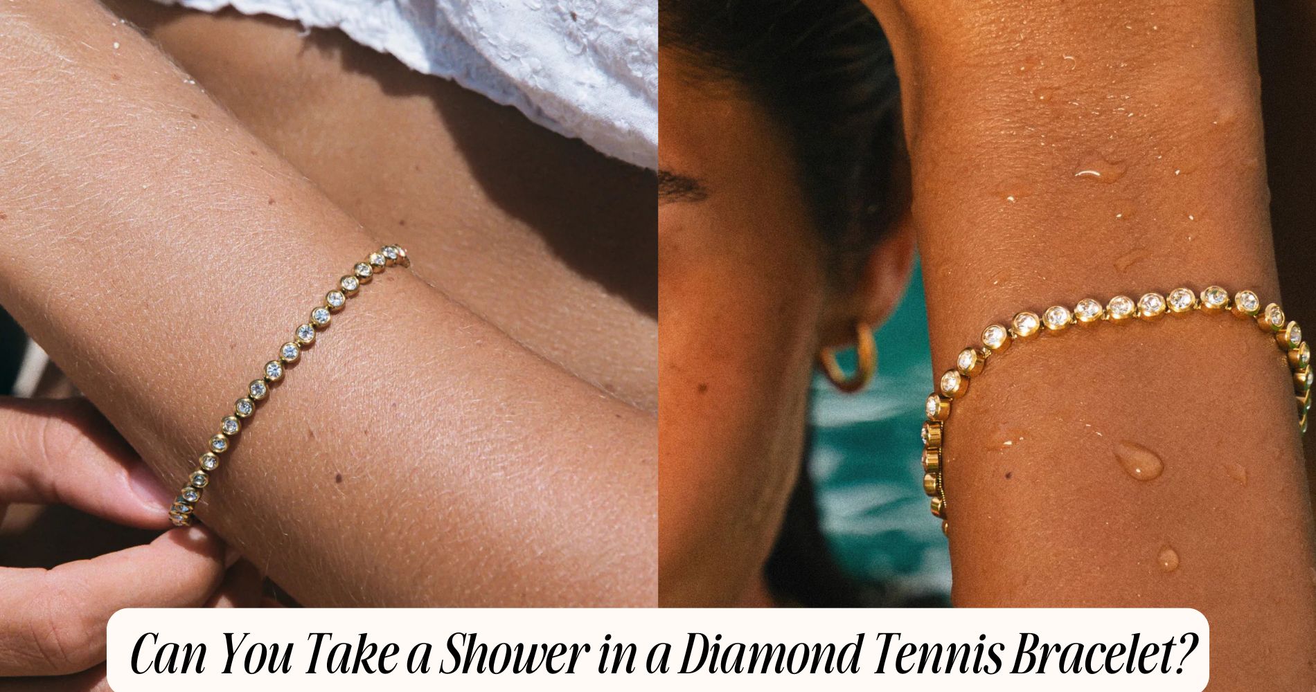 can you take a shower in a diamond tennis bracelet