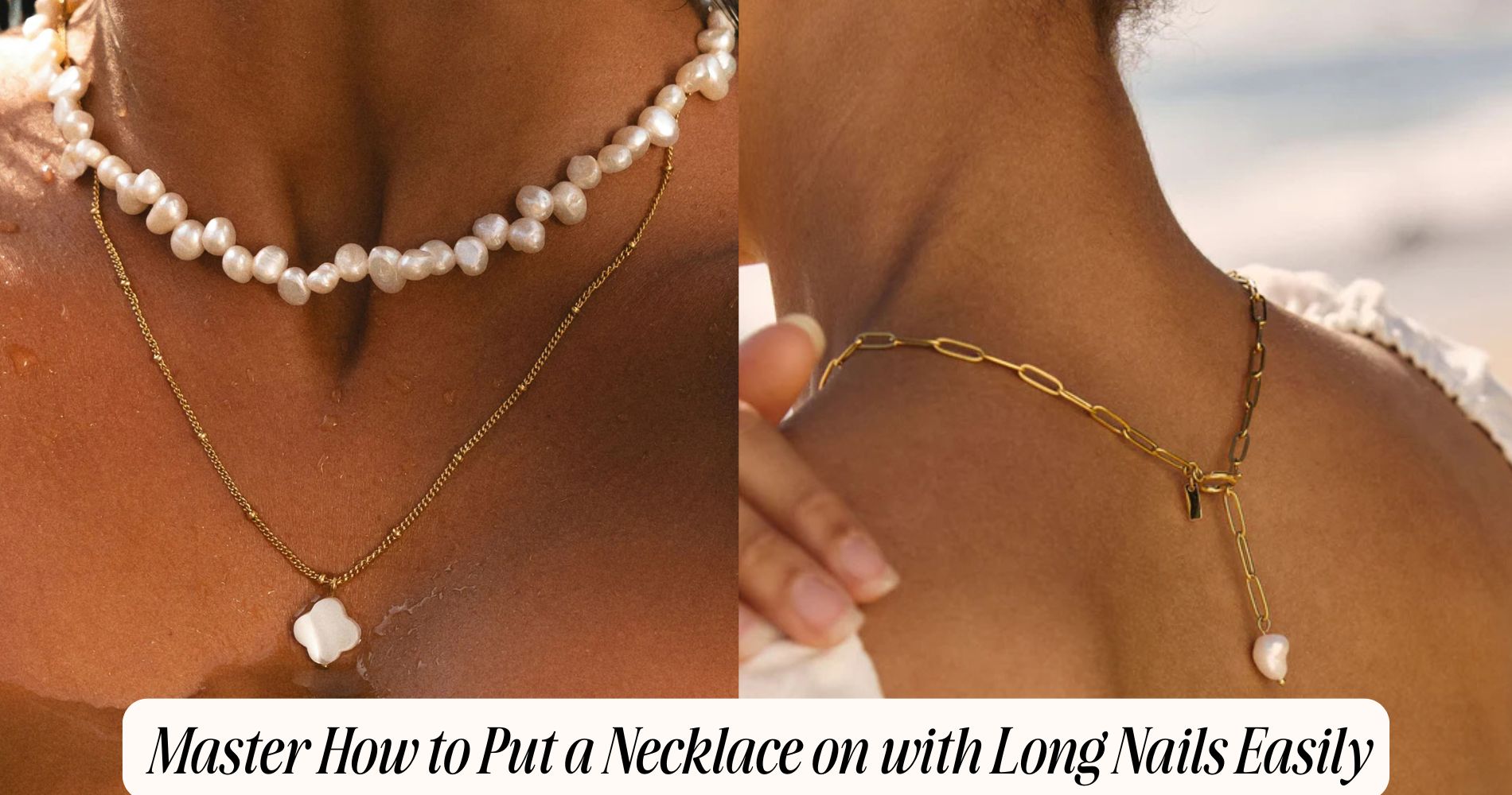 how to put a necklace on with long nails​